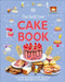 The Best Ever Cake Book by DK