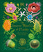 The Secret World of Plants: Tales of More Than 100 Remarkable Flowers, Trees, and More by Ben Hoare