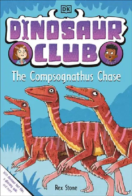 Dinosaur Club: The Compsognathus Chase by Rex Stone