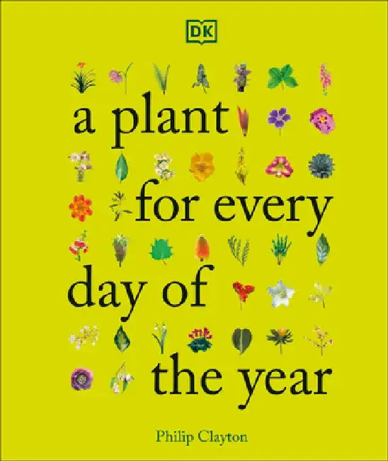 A Plant for Every Day of the Year by DK