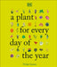 A Plant for Every Day of the Year by DK