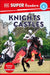 DK Super Readers Level 4 Knights and Castles by DK