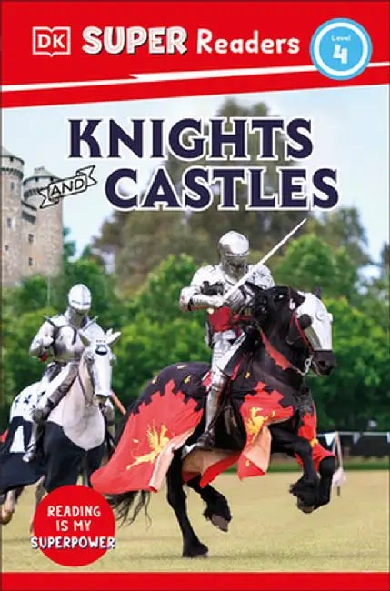 DK Super Readers Level 4: Knights and Castles: Explore Amazing Castles! by DK