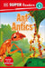DK Super Readers Level 3: Ant Antics by DK