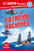 DK Super Readers Level 4: Extreme Machines by DK