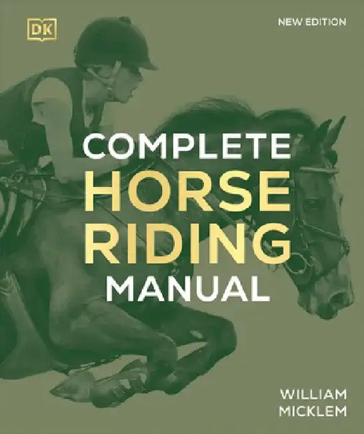 Complete Horse Riding Manual by William Micklem