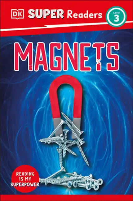 DK Super Readers Level 3: Magnets by DK