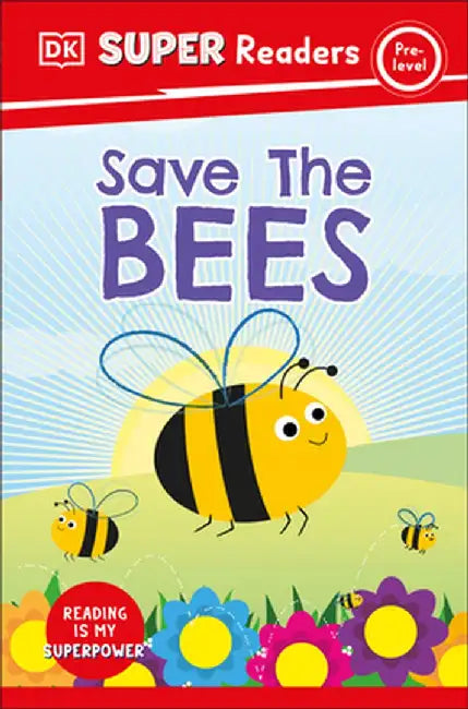 DK Super Readers Save the Bees by DK