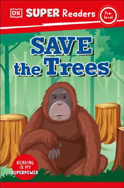 DK Super Readers Save the Trees by DK