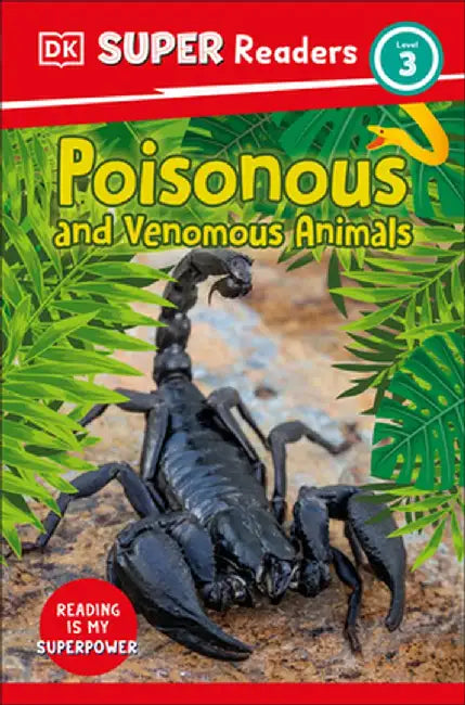 DK Super Readers Level 3: Poisonous and Venomous Animals by DK
