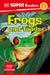 DK Super Readers Frogs and Toads by DK
