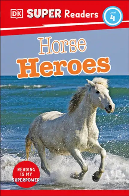 DK Super Readers Level 4: Horse Heroes by DK