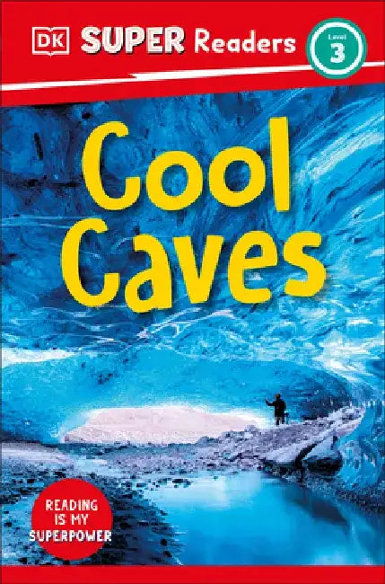 DK Super Readers Level 3 Cool Caves by DK