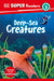 DK Super Readers Level 3 Deep Sea Creatures by DK