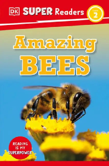 DK Super Readers Level 2 Amazing Bees by Dk