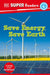DK Super Readers Level 4 Save Energy, Save Earth by DK