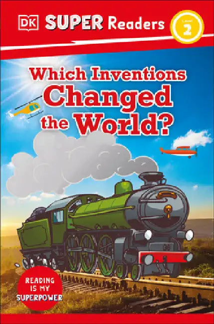 DK Super Readers Level 2 Which Inventions Changed the World? by Dk