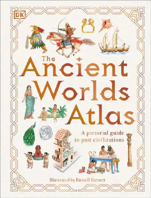 The Ancient Worlds Atlas by DK