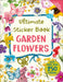 Ultimate Sticker Book Garden Flowers: New Edition with More Than 250 Stickers by Dk