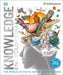 Knowledge Encyclopedia: The World as You've Never Seen It Before by Dk