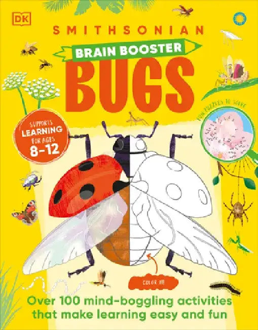 Active Learning Bugs: More Than 100 Brain-Boosting Activities That Make Learning Easy and Fun by DK