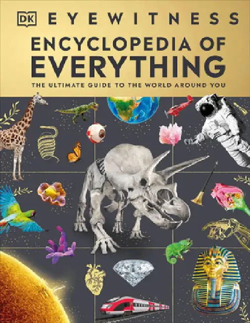 Eyewitness Encyclopedia of Everything by DK