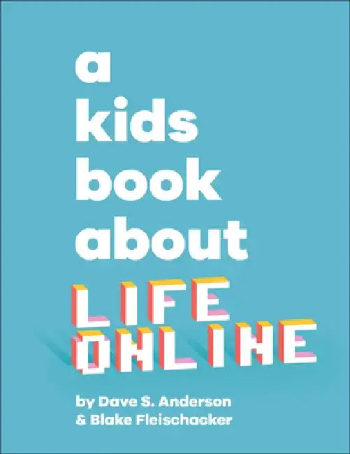 A Kids Book about Life Online by DK