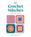 Crochet Stitches Step-By-Step: More Than 150 Essential Stitches for Your Next Project by DK