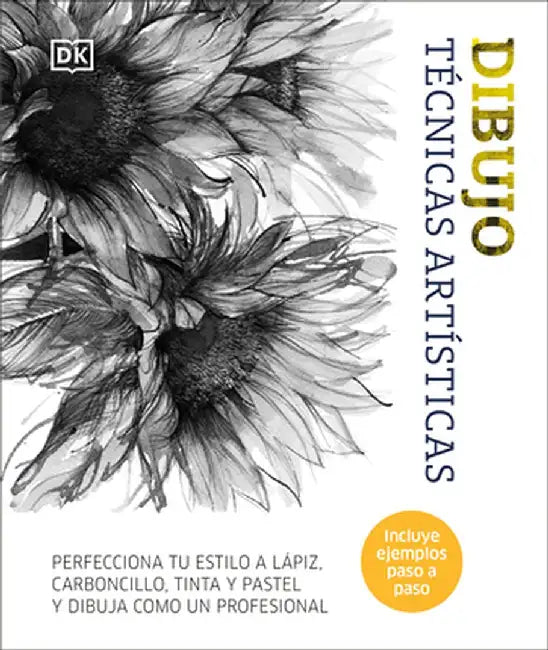 Dibujo: Tecnicas Artisticas by DK