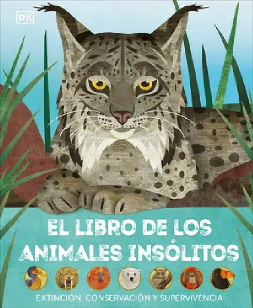 El Libro de Animales Inslitos: Exfincion, Conservacion Y Supervivencia by Jason Bittel