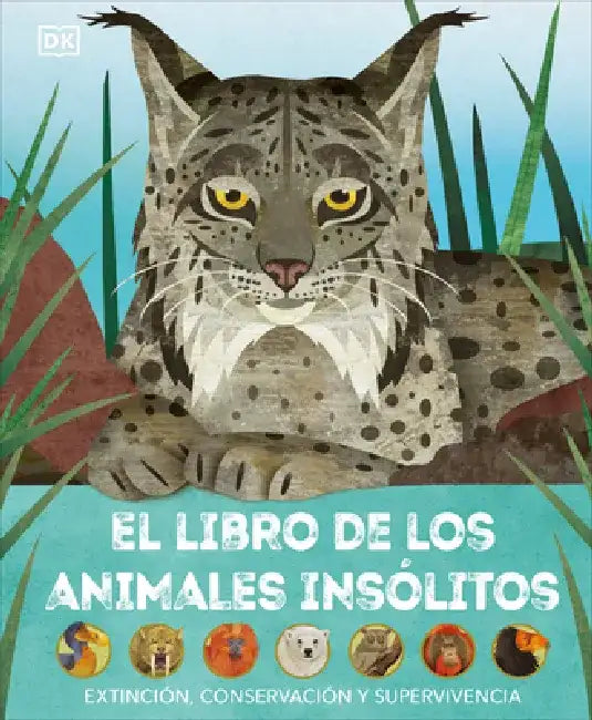 El Libro de Animales Inslitos: Exfincion, Conservacion Y Supervivencia by Jason Bittel