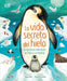 La Vida Secreta del Hielo by Jason Bittel