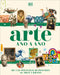 Arte Año Y Año: de Las Pinturas Rupestres Al Arte Urbano by DK