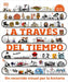 A Traves del Tiempo: Un Recorrido Visual Por La Hisotria by DK