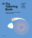 The Tailoring Book: Measuring. Cutting. Fitting. Altering. Finishing by Alison Smith