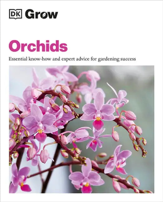 Grow Orchids: Essential Know-How and Expert Advice for Gardening Success by Andrew Mikolajski