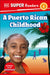 DK Super Readers Level 1 a Puerto Rican Childhood by DK