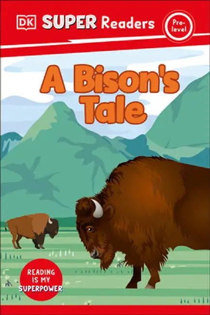 DK Super Readers Pre-Level a Bison's Tale by Dk