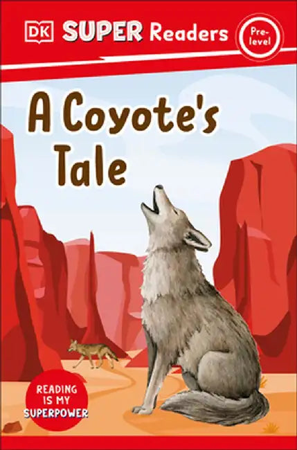 DK Super Readers Pre-Level a Coyote's Tale by DK