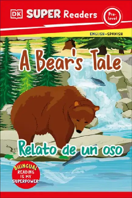 DK Super Readers Pre-Level a Bear's Tale - Relato de Un Oso by Dk