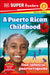 DK Super Readers Level 1 a Puerto Rican Childhood - Una Infancia Puertorriqueña by Dk