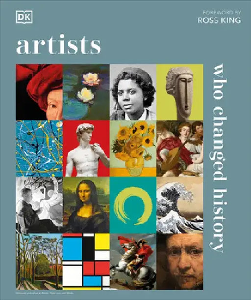 Artists Who Changed History by Andrew Graham Dixon