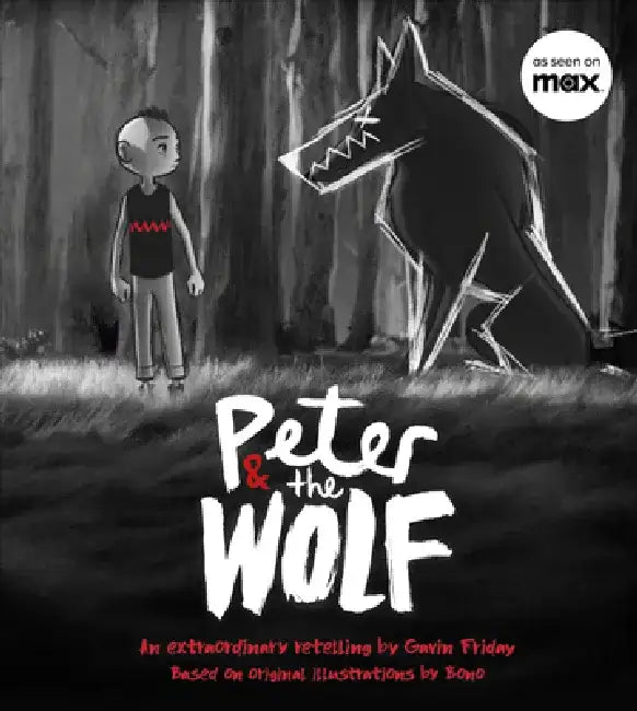 Peter and the Wolf: Wolves Come in Many Disguises by Gavin Friday