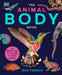 The Animal Body Book: An Insider's Guide to the World of Animal Anatomy by Jess French