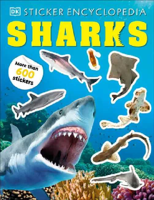 Sticker Encyclopedia Sharks: More Than 600 Stickers by DK