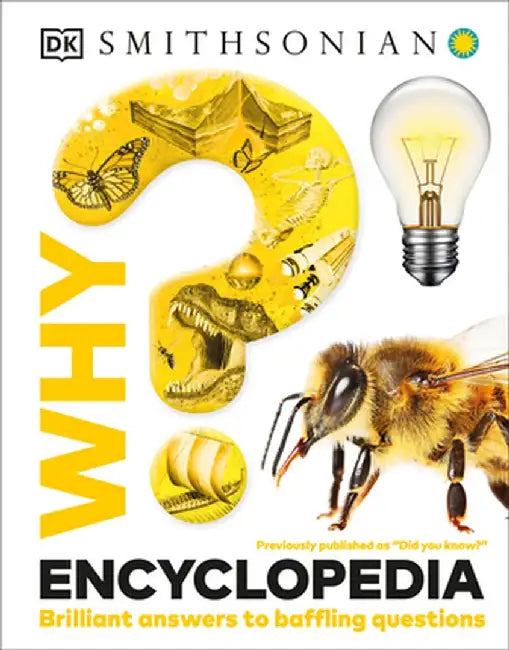 Why? Encyclopedia: Brilliant Answers to Baffling Questions by DK