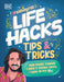 Life Hacks, Tips and Tricks: And More Things I Didn't Know Until I Was in My 30s by Sidney Raskind