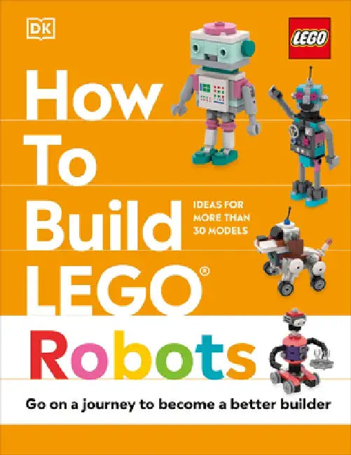 How to Build Lego Robots by Jessica Farrell