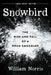 Snowbird: The Rise and Fall of a Drug Smuggler by William Norris