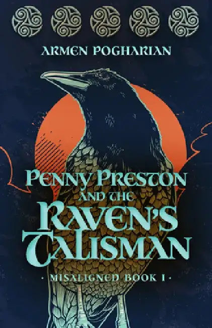Penny Preston and the Raven's Talisman by Armen Pogharian